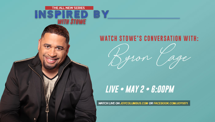 Inspired By Byron Cage Hosted by Stowe