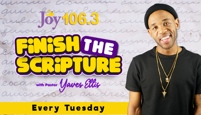 Finish the Scripture with Pastor Yaves Ellis